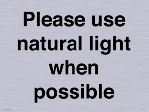 Please use natural light when possible